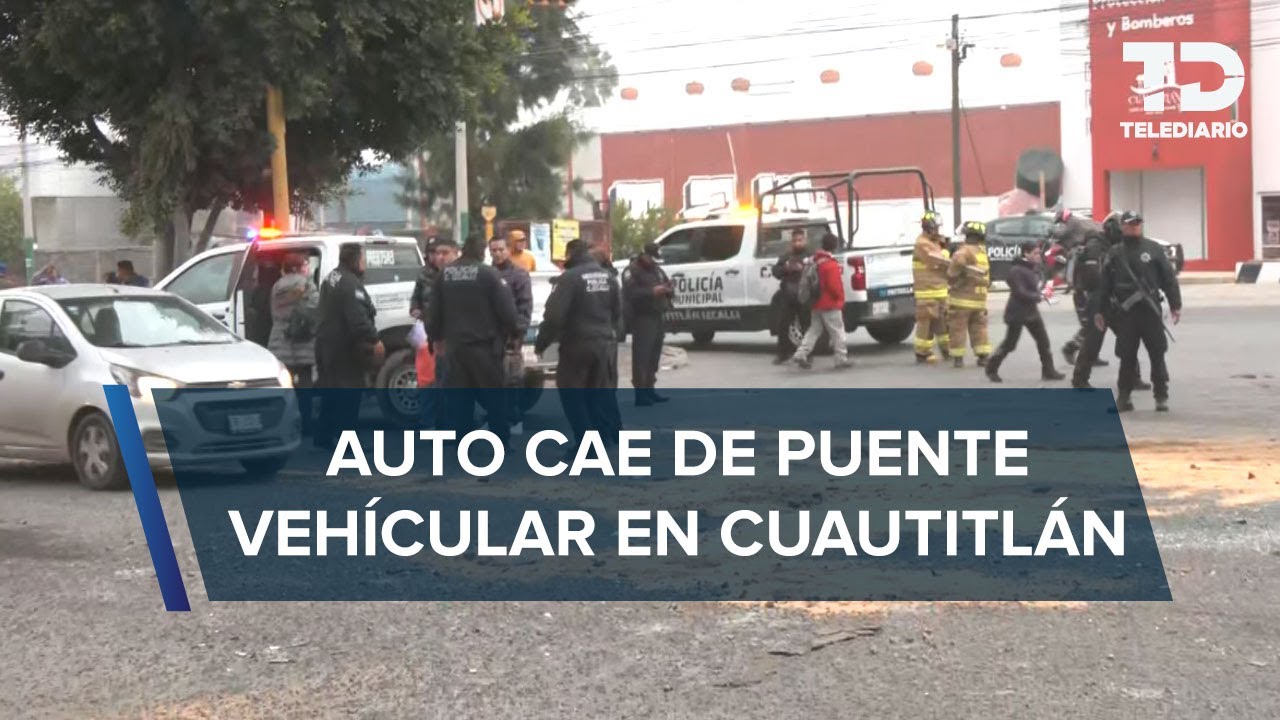 Camioneta cae sobre un auto desde puente en Cuautitlán, Edomex; hay tres lesionados