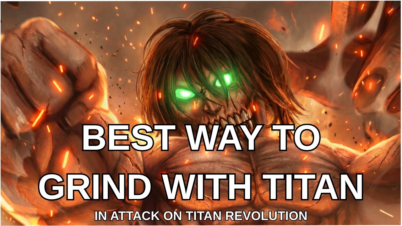 Attack On Titan Revolution | Best Way To GRINDING with Serum (Shifter/Titan)