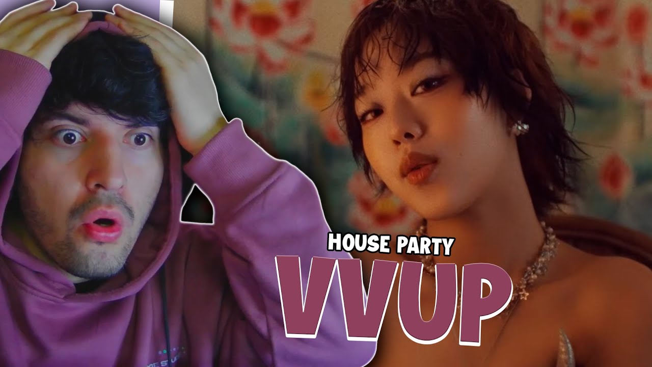 FAYKUU REACCIONA a VVUP 'House Party' MV | ES UNA FIESTA LITERAL!! Y ESE PRE-CORO!? UFF🔥