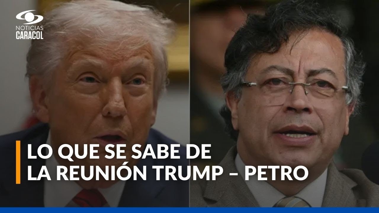 Reunión de Trump y Petro en Estados Unidos: las claves del encuentro entre los presidentes