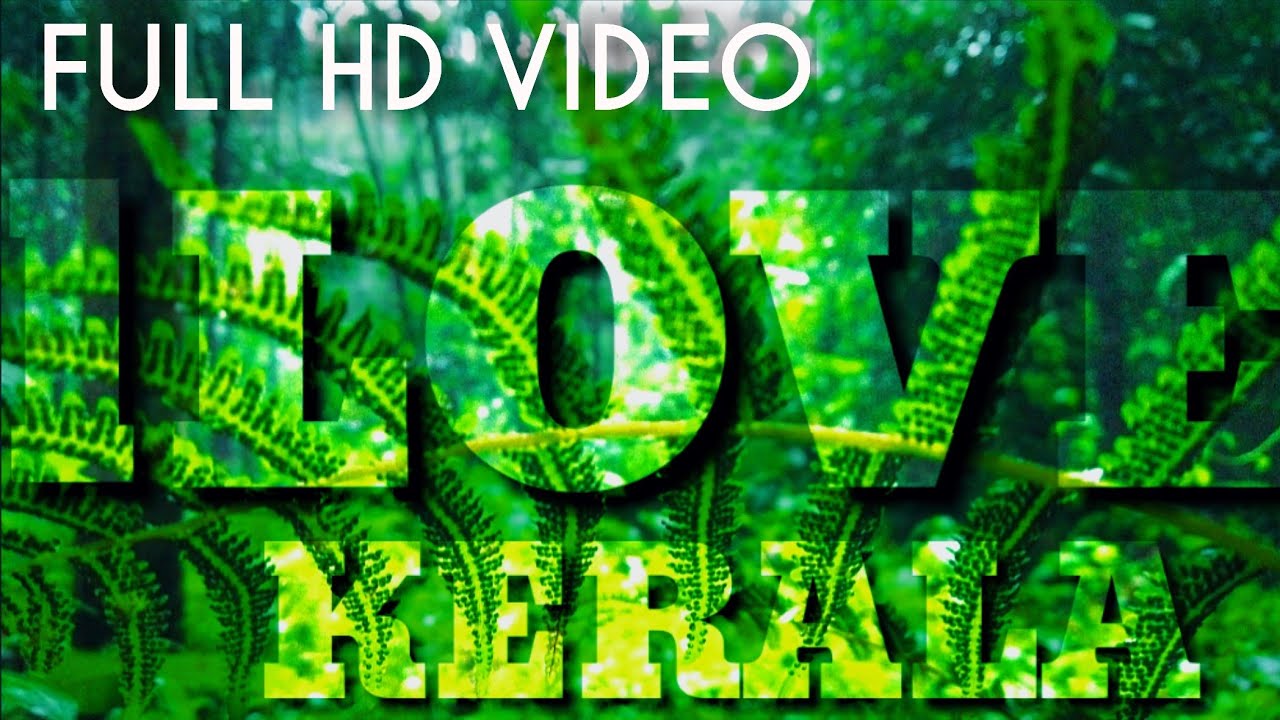 I LOVE KERALA CINEMATIC VIDEO VERSION