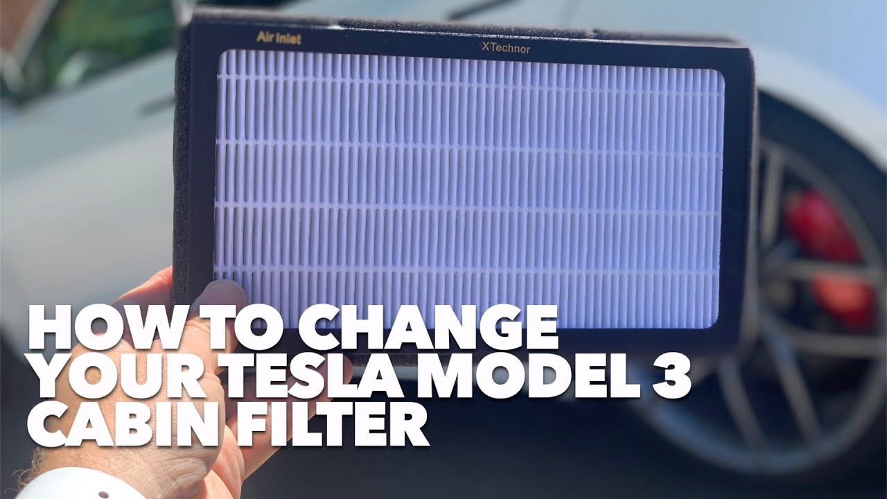 How to change your Tesla Model 3 cabin filter