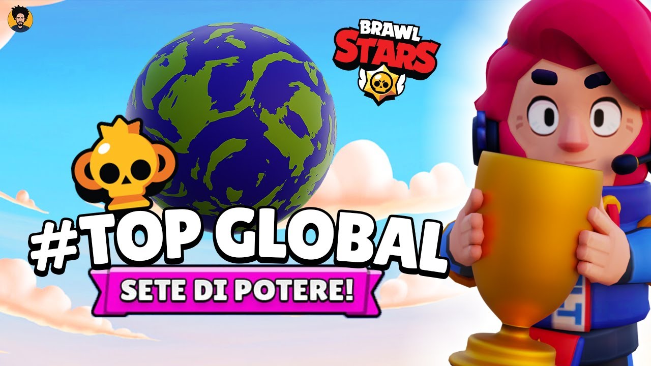 ANDIAMO PER LA TOP GLOBAL IN SETE DI POTERE! EP.1 - Brawl Stars