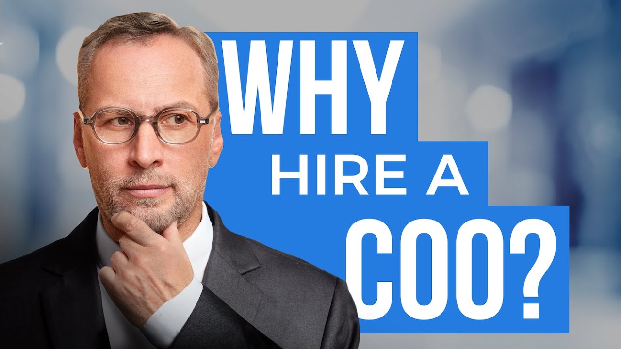Why You Need To Hire A Chief Operating Officer - When To Do It | Scaling For Success