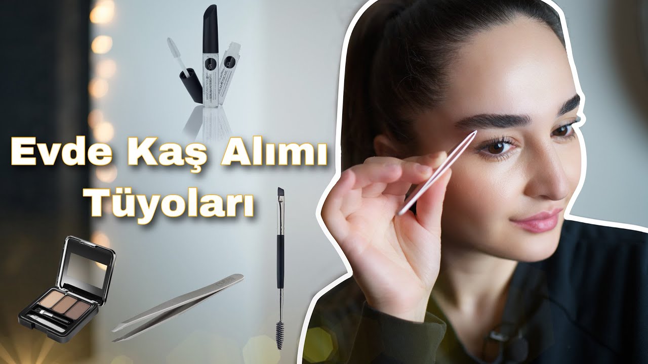 Evde Kaş Alımı Tüyoları