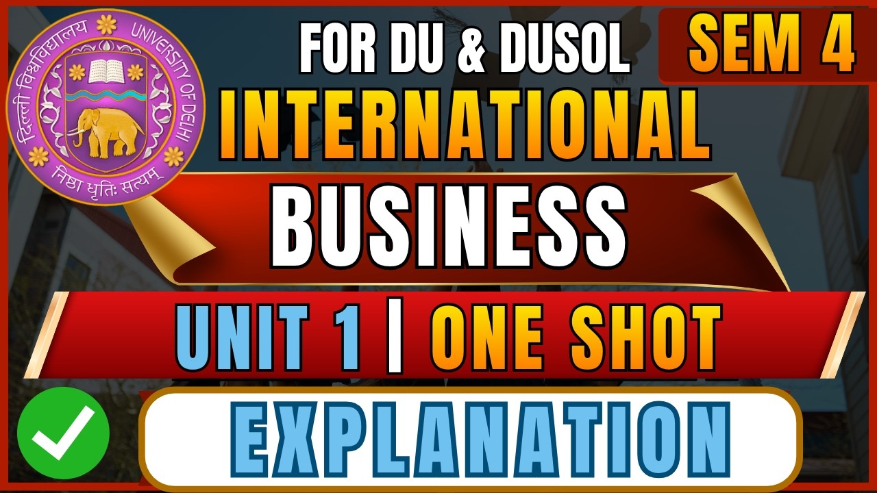 International Business Unit 1 One Shot | B.Com Hons DU Sem 4 | Delhi University