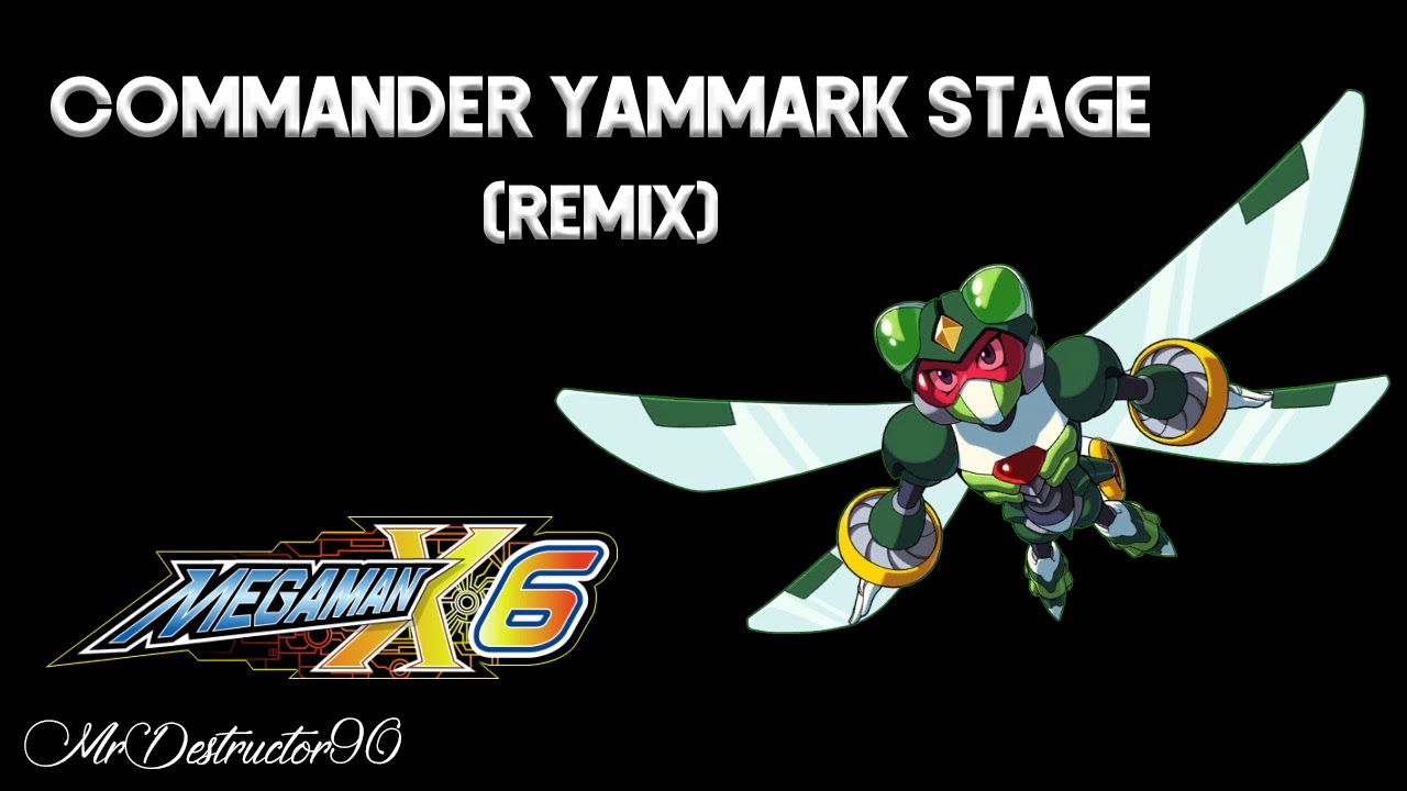 Mega Man X6 - Commander Yammark (2021 Remix)