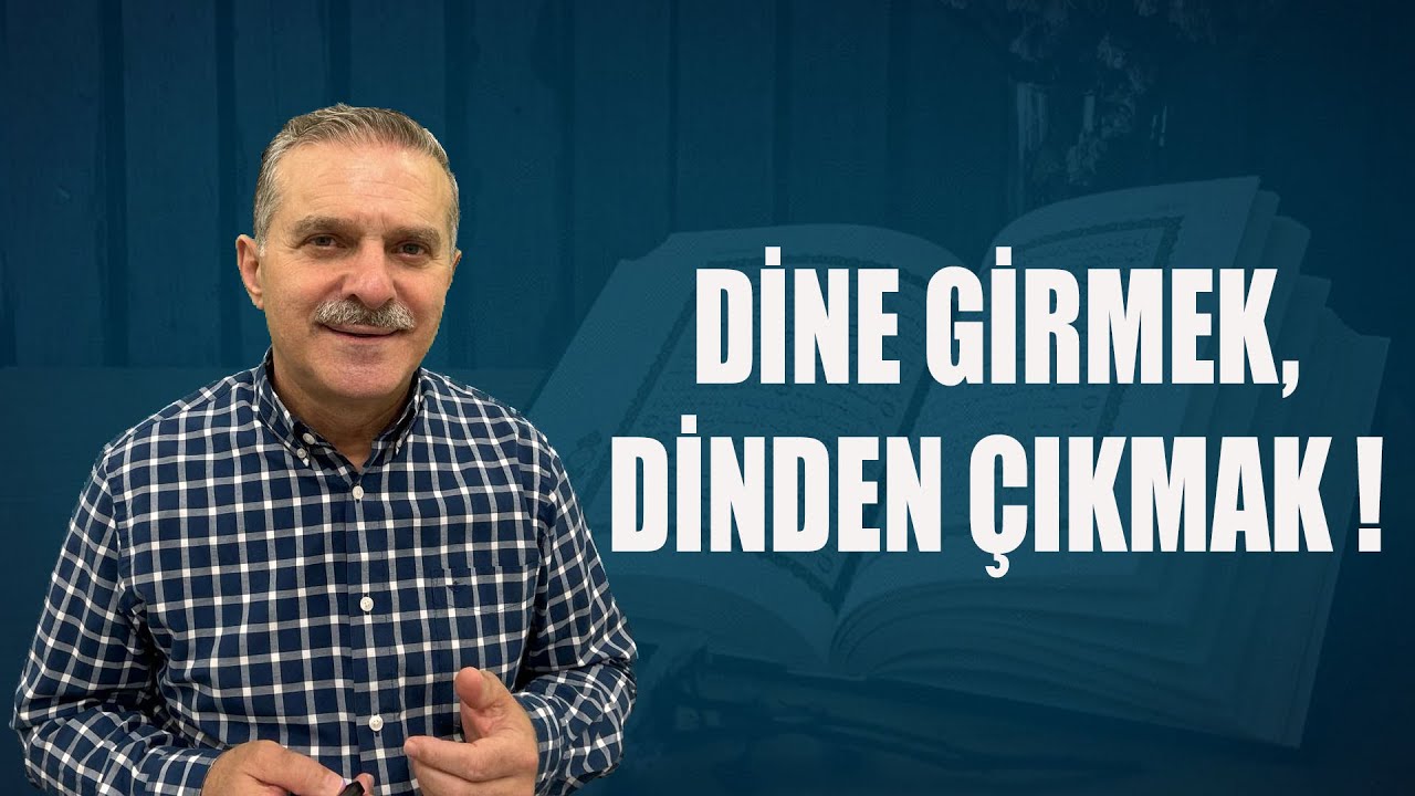 Dine Girmek, Dinden Çıkmak ! - Dr. Cemal Külünkoğlu