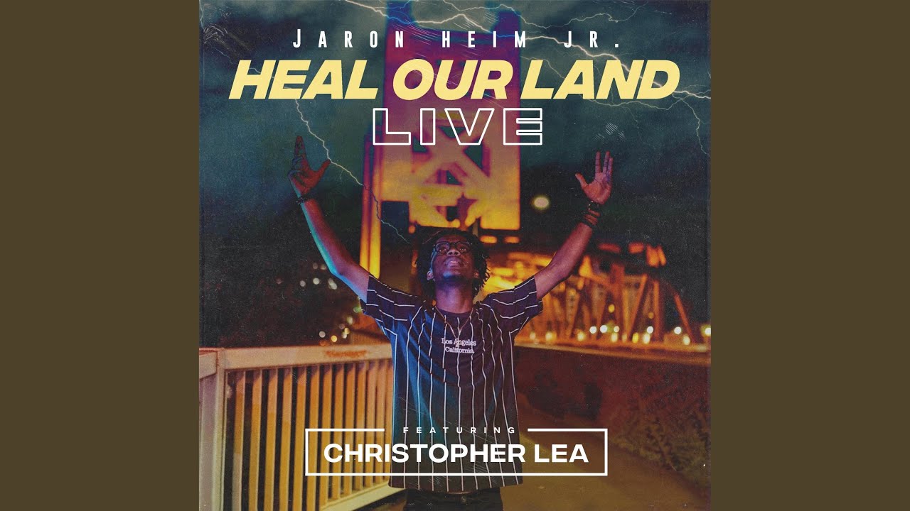 Heal Our Land (feat. Christopher Lea) (Live)