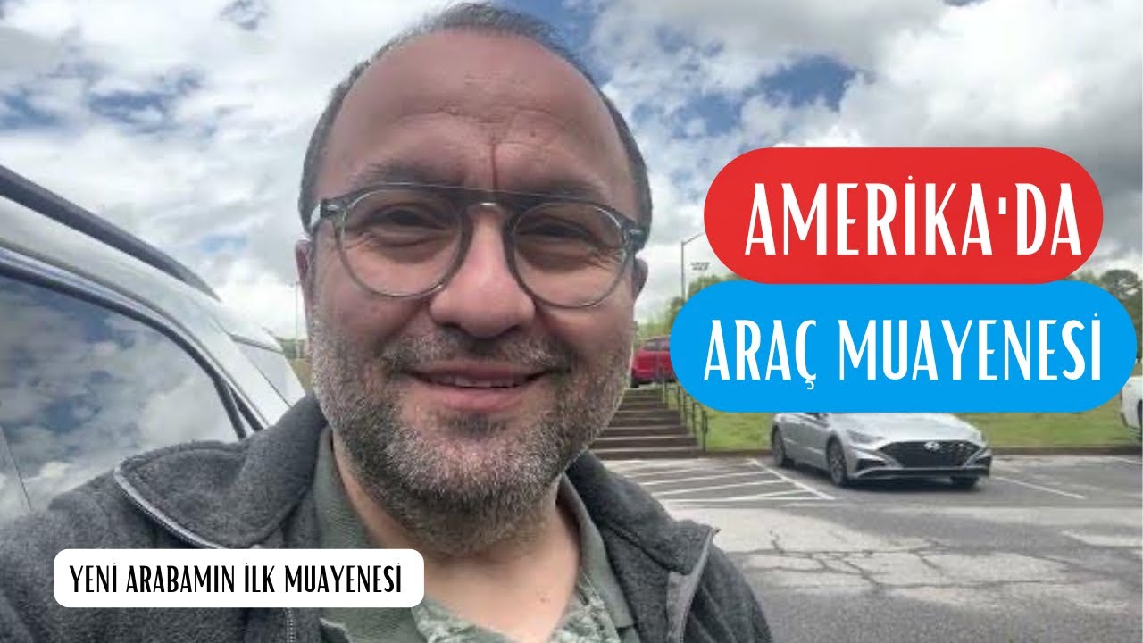 Amerika'da Araç Muayenesi! | Yeni Arabamın İlk Muayenesi