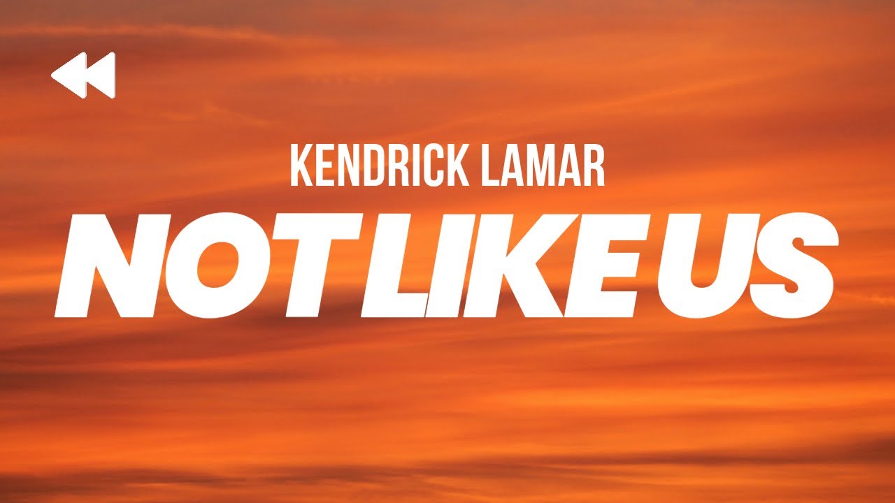 Kendrick Lamar - Not Like Us (Clean) | Lyrics