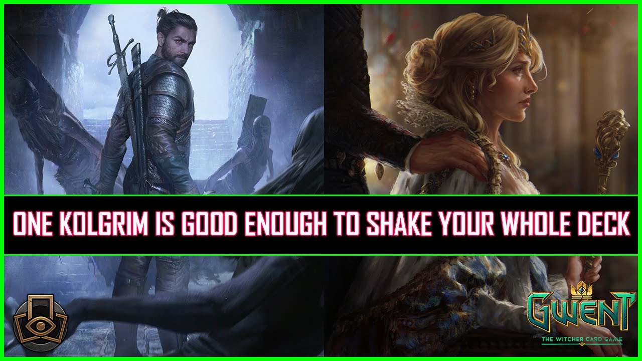 Gwent | One Kolgrim Is Good Enough To Shake Your Whole Deck!