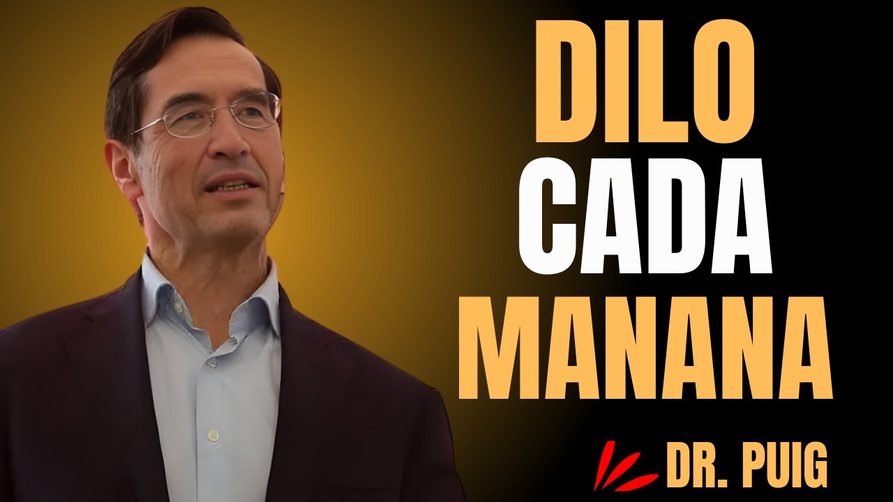 Di Estas 6 Afirmaciones Cada Mañana | Dr. Mario Alonso Puig