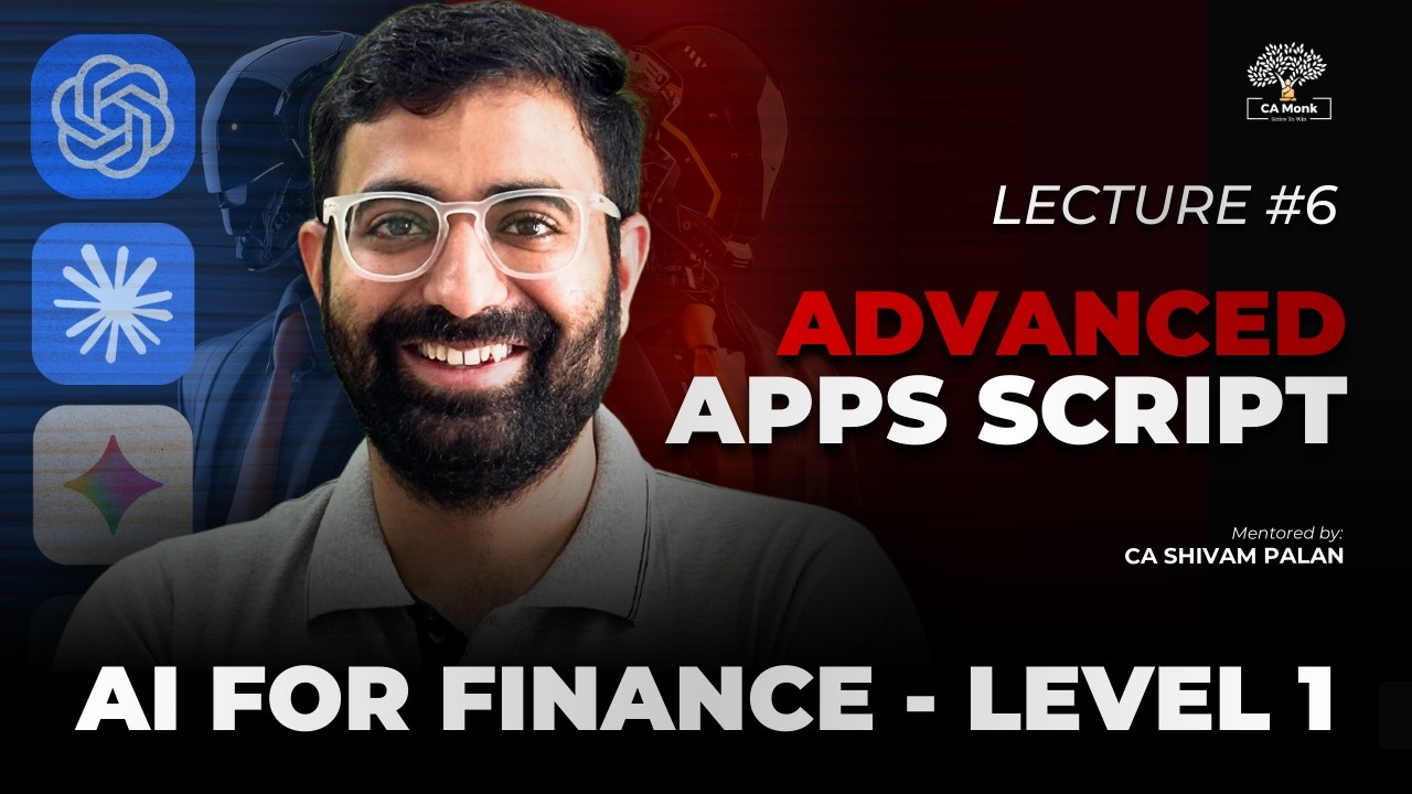 AI for Finance | FULL COURSE - Lecture 6 Advanced Google Apps Script Automation