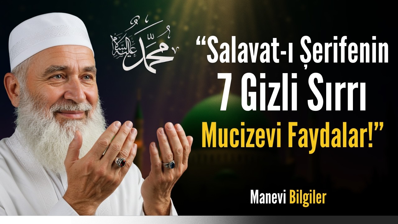 Salavat ı Şerifenin 7 GİZLİ Sırrı! SALAVAT Getirmenin Mucizevi Faydaları