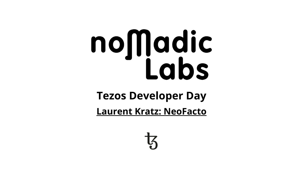 Tezos Developer Day - Laurent Kratz from NeoFacto