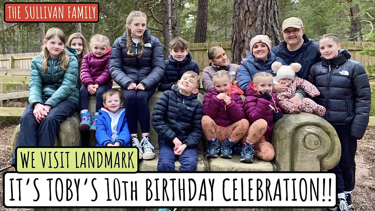 IT'S TOBY'S 10TH BIRTHDAY!! | WE VISIT LANDMARK FOREST ADVENTURE PARK | The Sullivan Family