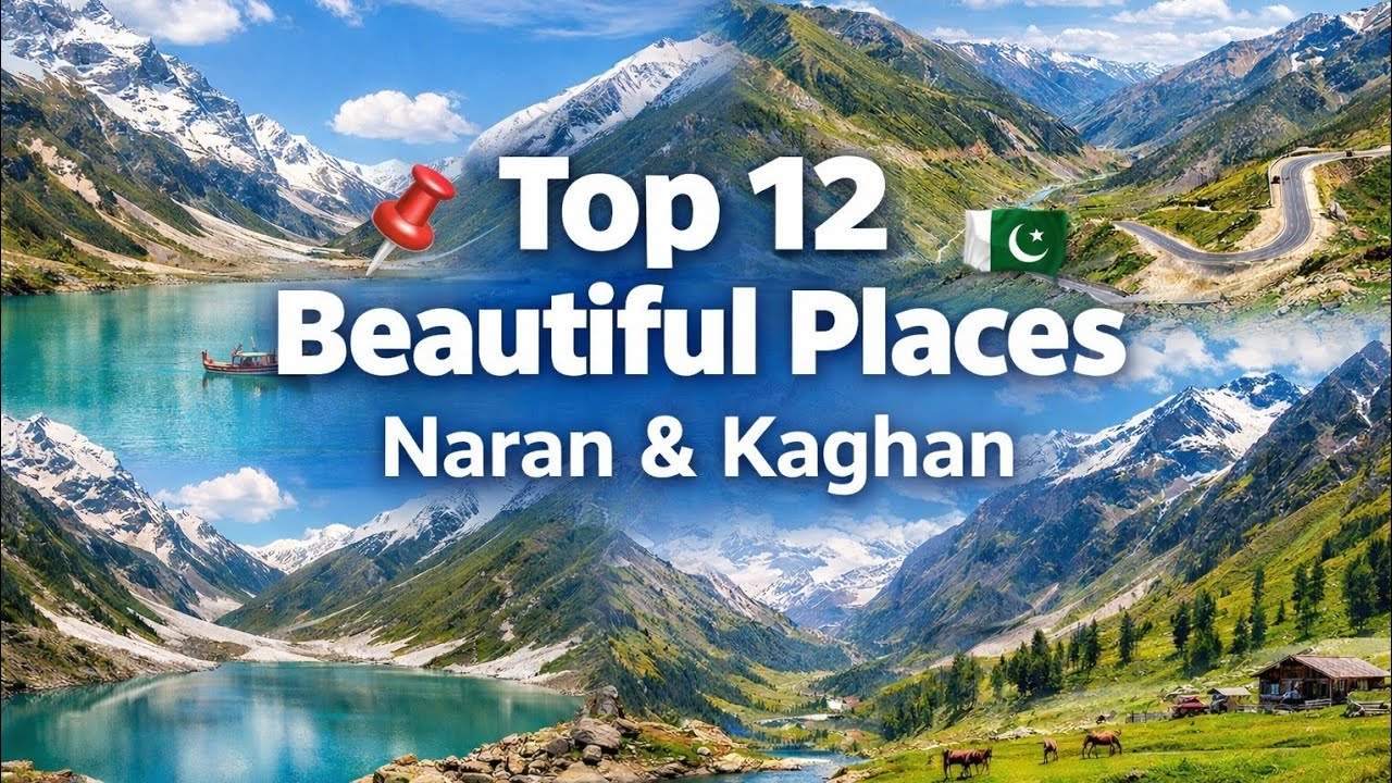 Naran Kaghan Valley Tour | Top 12 Must Visit Places in Northern Pakistan. 🇵🇰