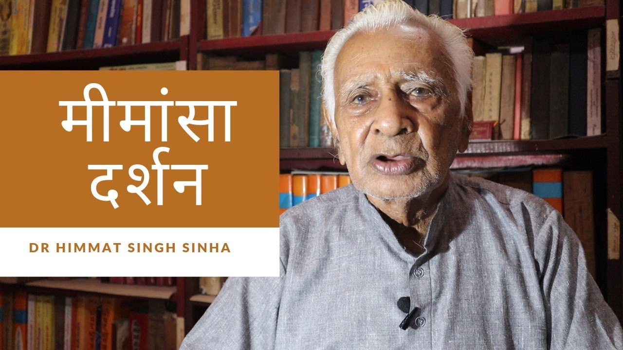 मीमांसा दर्शन MIMANSA PHILOSOPHY की सरल और व्यावहारिक व्याख्या - DR HIMMAT SINGH SINHA