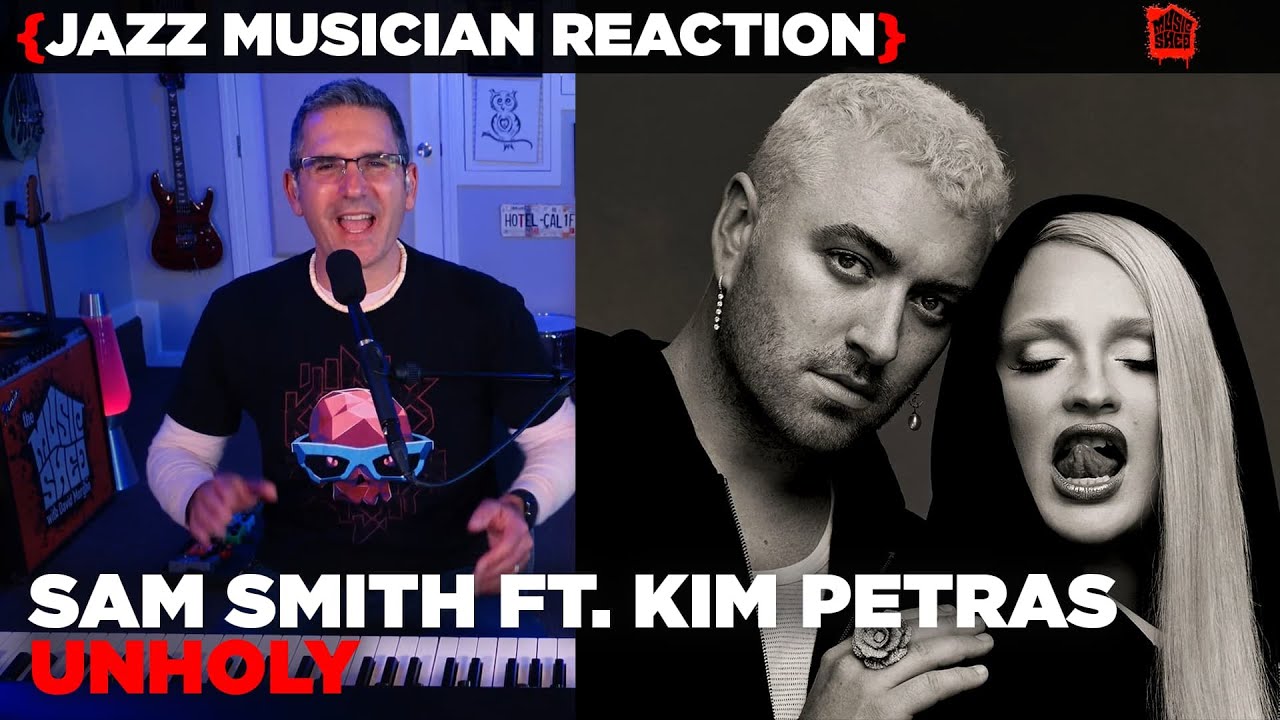 Jazz Musician REACTS | Sam Smith ft. Kim Petras "Unholy" (live) | MUSIC SHED EP325