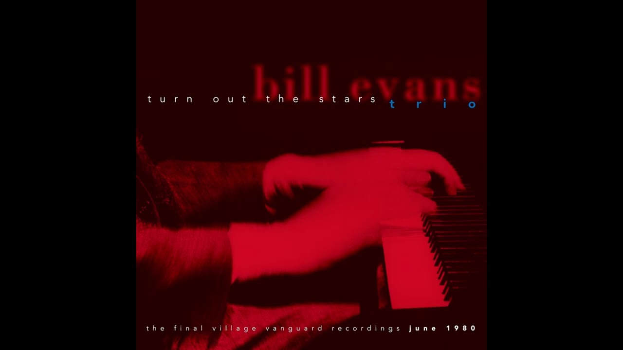 Bill Evans Trio - Turn Out the Stars: The Final Village Vanguard Recordings, June 1980