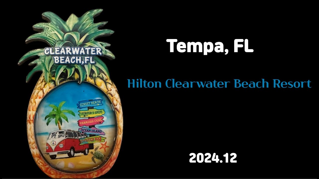Tempa, Hilton Clearwater Beach Resort Review