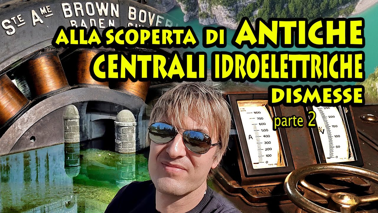 Il vecchio impianto idroelettrico del Cellina e le centrali dismesse (seconda parte)