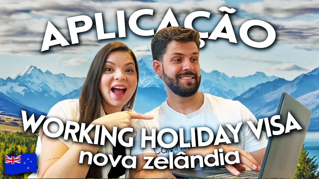COMO APLICAR PARA O WORKING HOLIDAY VISA DA NOVA ZELÂNDIA: Passo a passo do formulário de aplicação