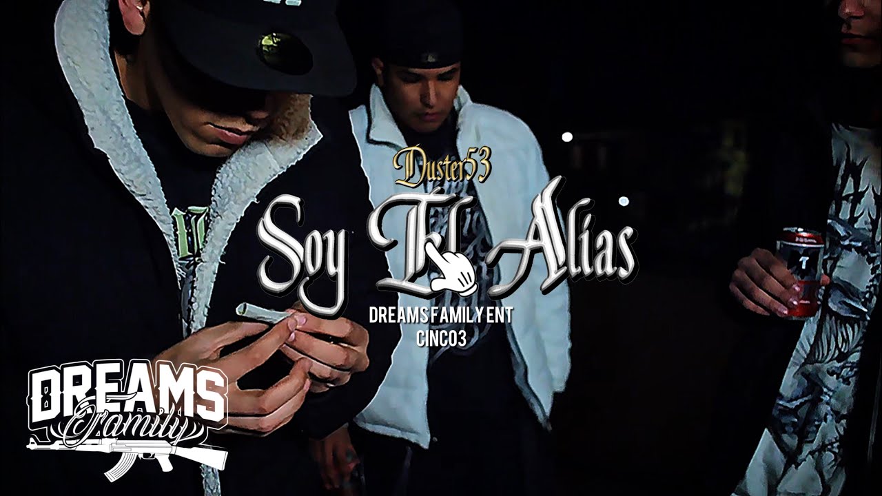 Duster53 - Soy El Alias. (Video Oficial) @DreamsFamilyEnt. 