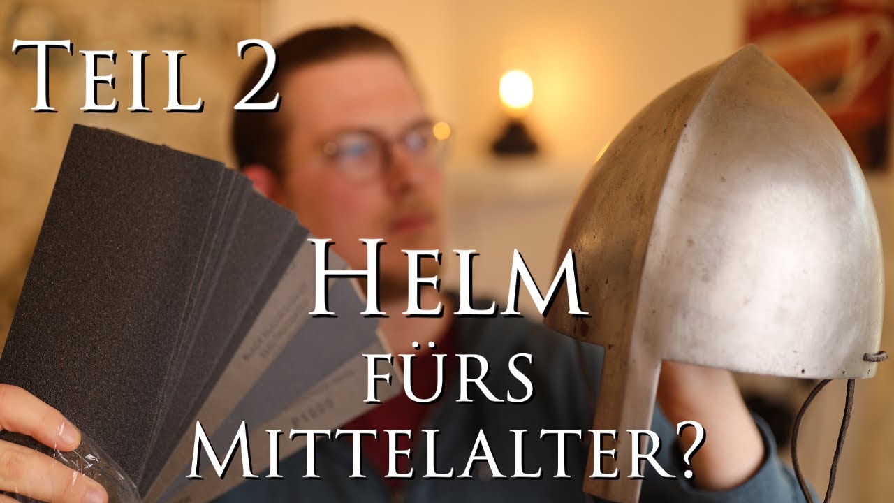 Billiger Helm fürs Mittelalter R-enactment Teil 2: Helme aufarbeiten