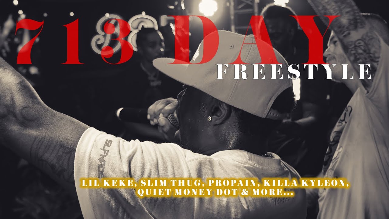 713 DAY FREESTYLE | Lil Keke, Slim Thug, Propain, Quiet Money Dot, Killa Kyleon