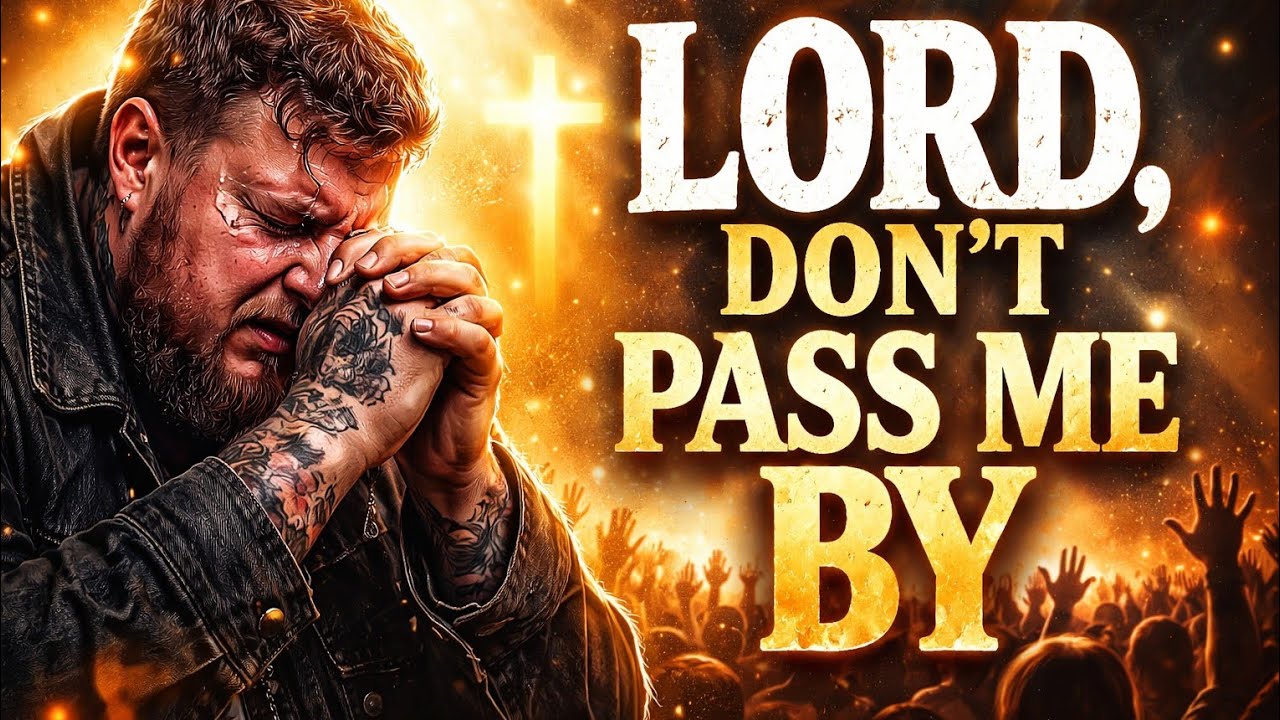 Jelly Roll – Lord, Don’t Pass Me By | powerful gospel song 