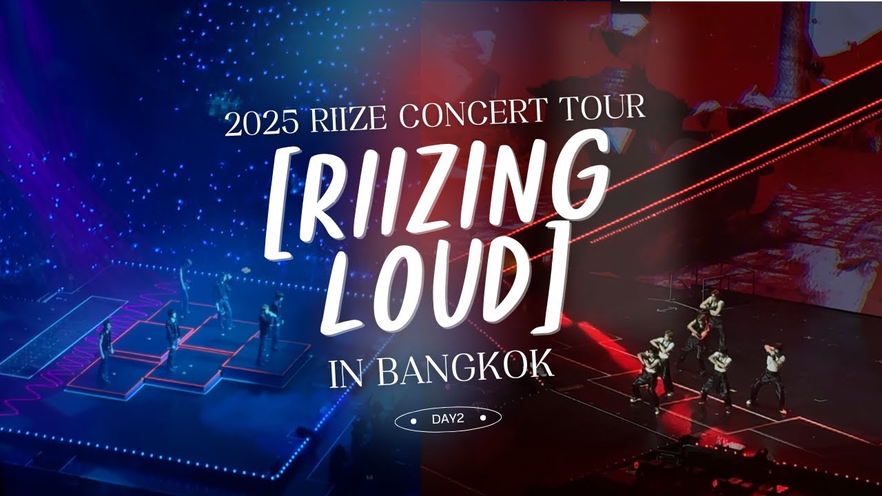 2025 RIIZE CONCERT TOUR [RIIZING LOUD] IN BANGKOK Day 2 (250921)