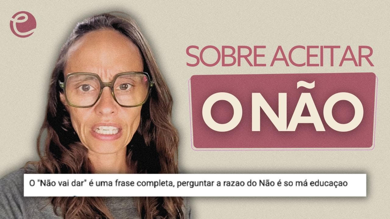 O problema é que brasileiro não sabe aceitar o NÃO