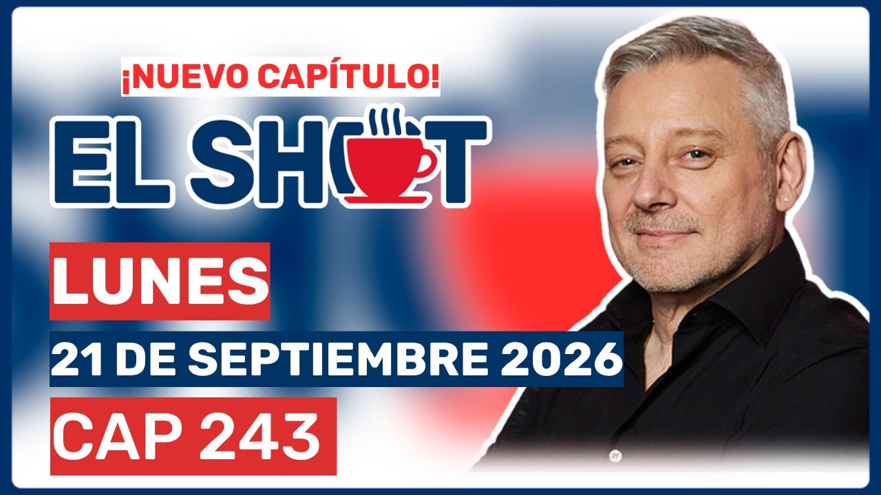 El Shot con Juanma Astorga, Lunes 21 de septiembre de 2026