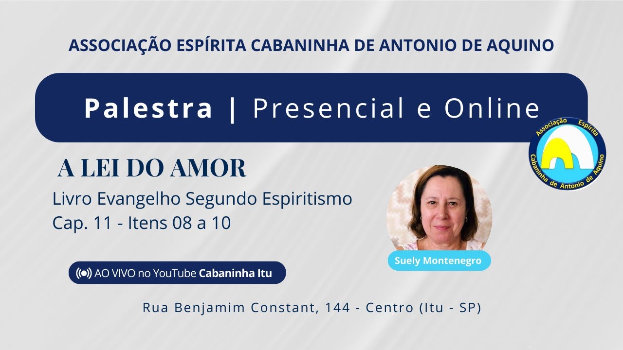LEI DO AMOR - EVANGELHO SEGUNDO ESPIRITISMO - CAP. 11 ITENS 08 A 10