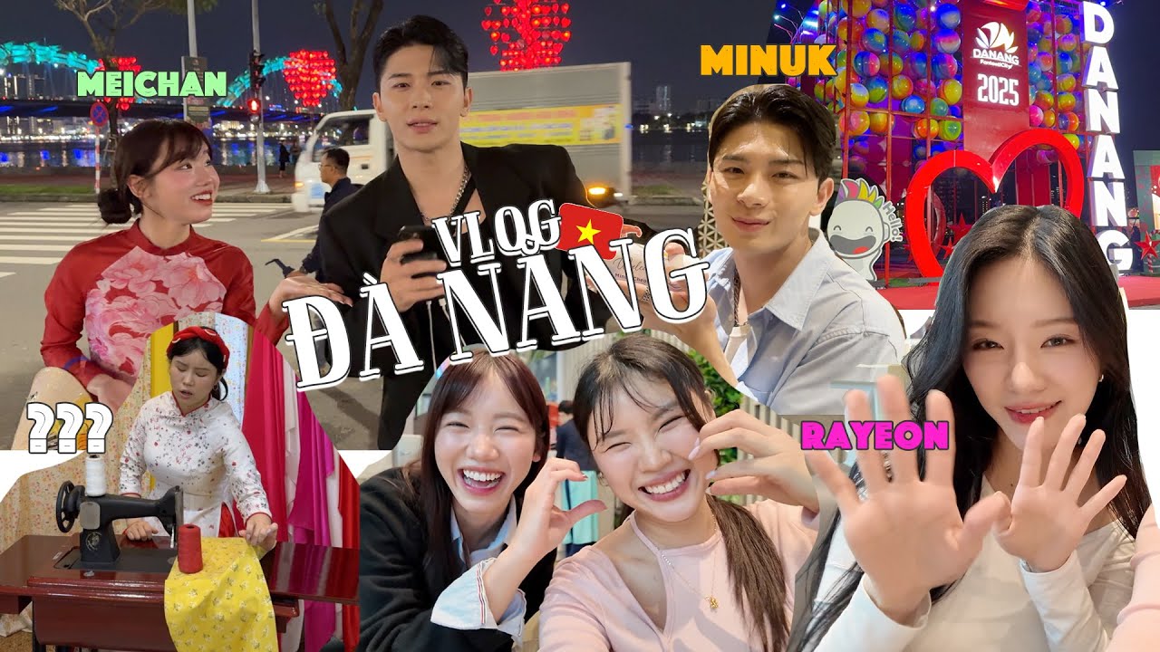 🇻🇳Vlog Đà Nẵng cùng cast 'Đảo Thiên Đường' Minuk Rayeon và Meichan