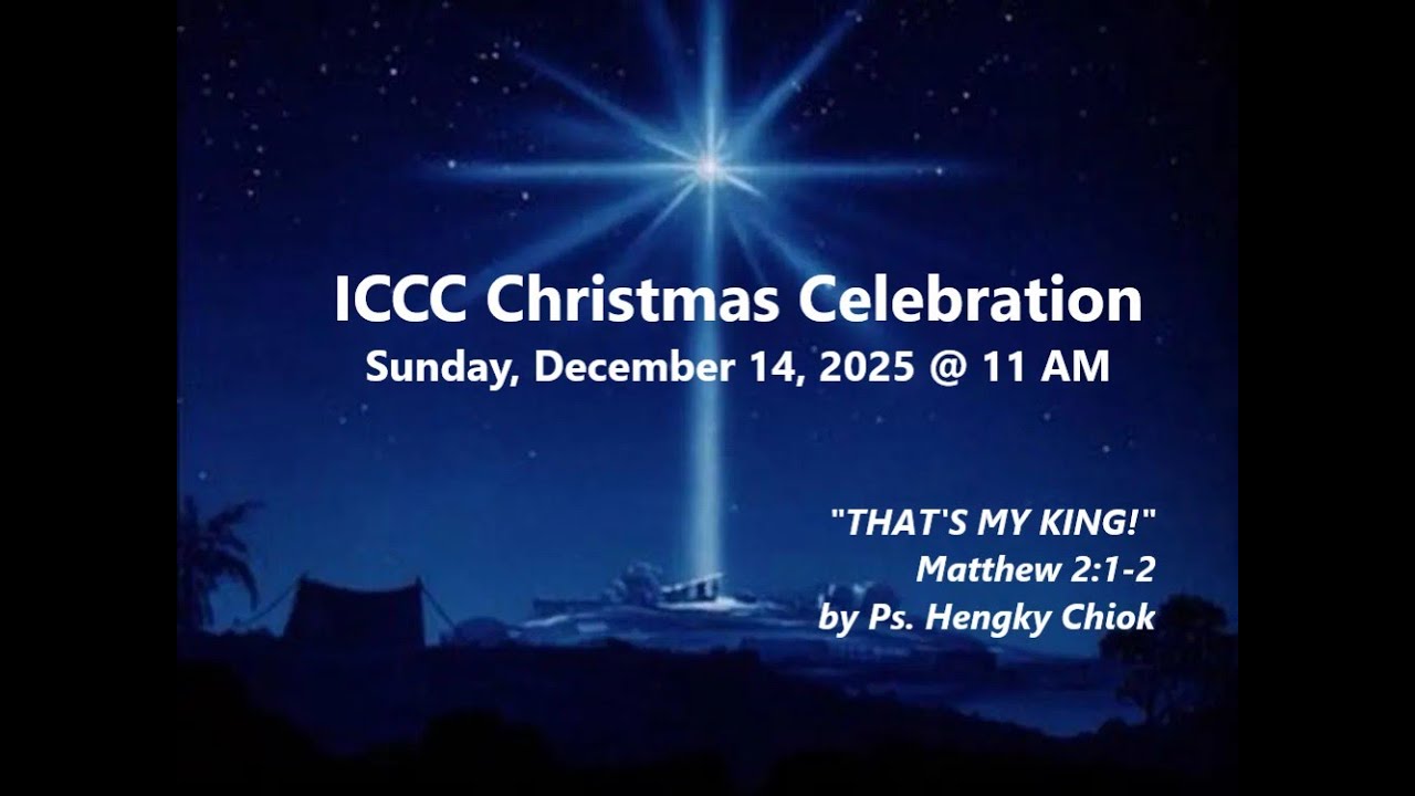 ICCC Christmas Sunday Service December 14, 2025