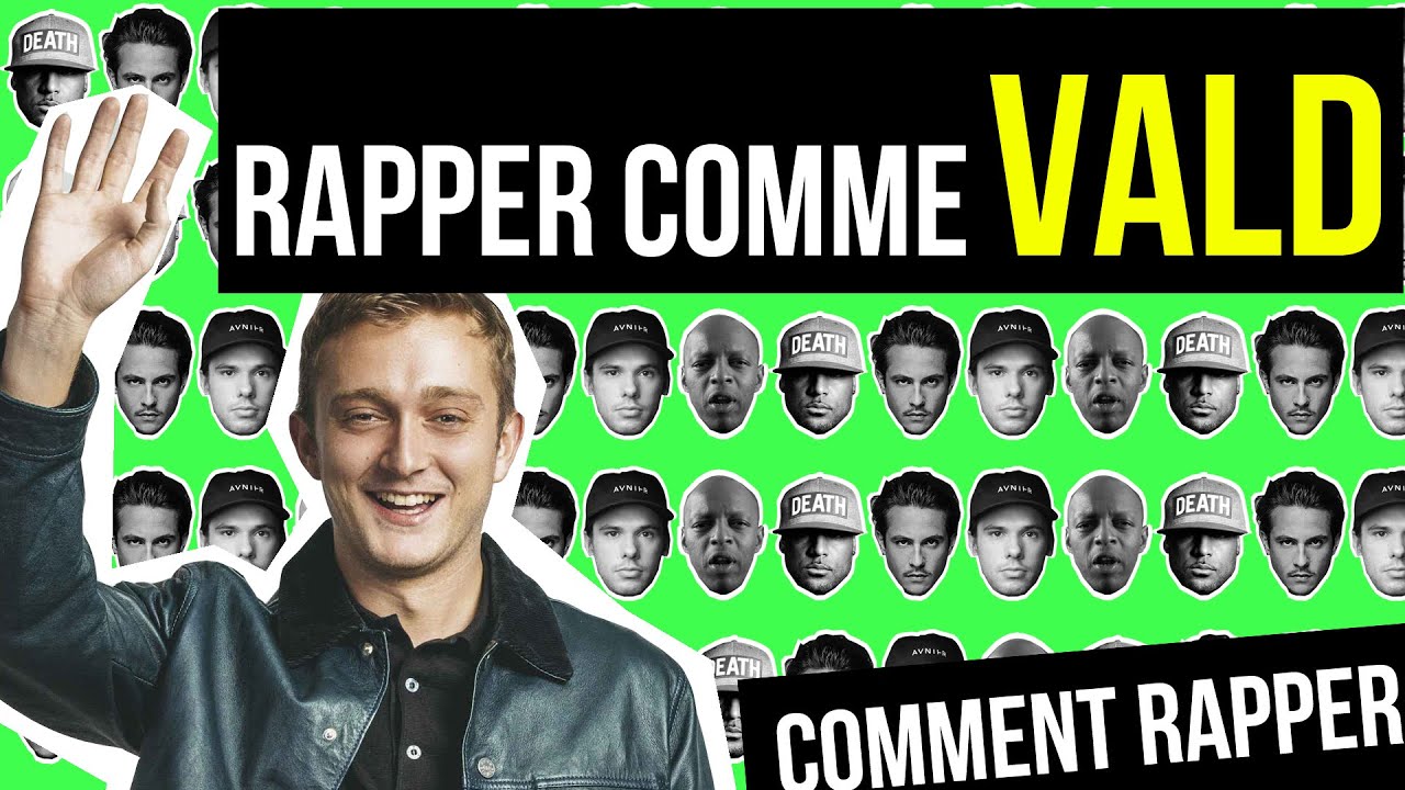 COMMENT RAPPER - Rapper comme VALD