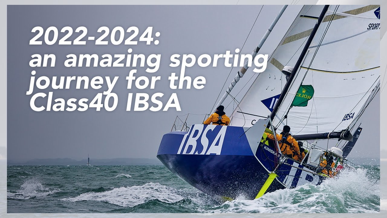 2022-2024: an amazing sporting journey for the Class40 IBSA