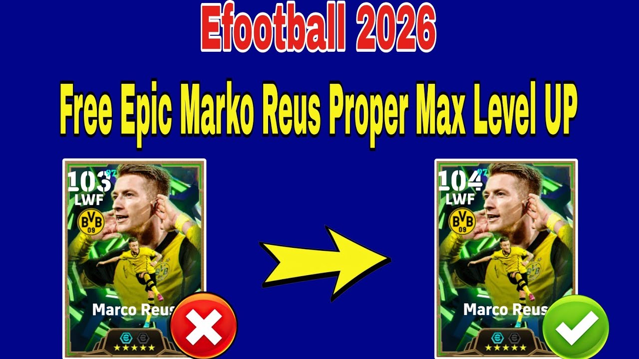 How To Upgrade Marko Reus In Efootball 2026 | Marko Reus Pes 2026 Max Level