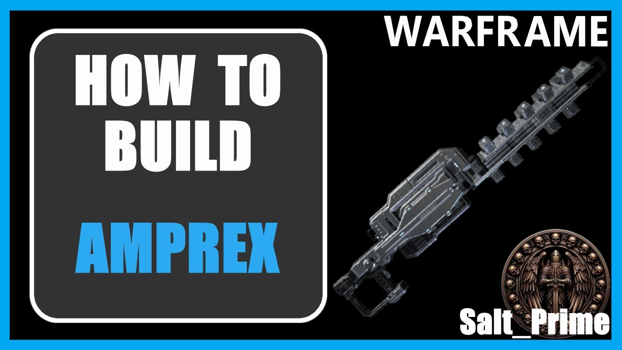 Amprex - How to Build & Gameplay - Warframe - 2024