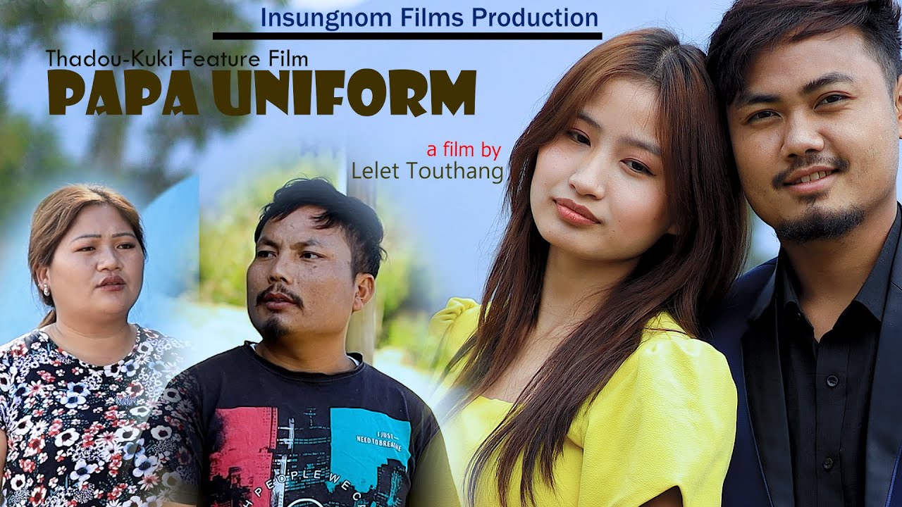 PAPA UNIFORM a film by LELET TOUTHANG