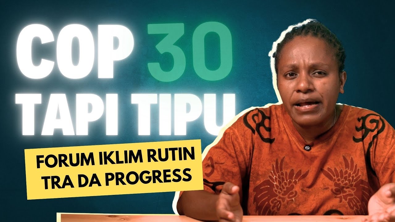 COP 30 JADI MOMENTUM MASYARAKAT ADAT UNTUK JAGA HUTAN?