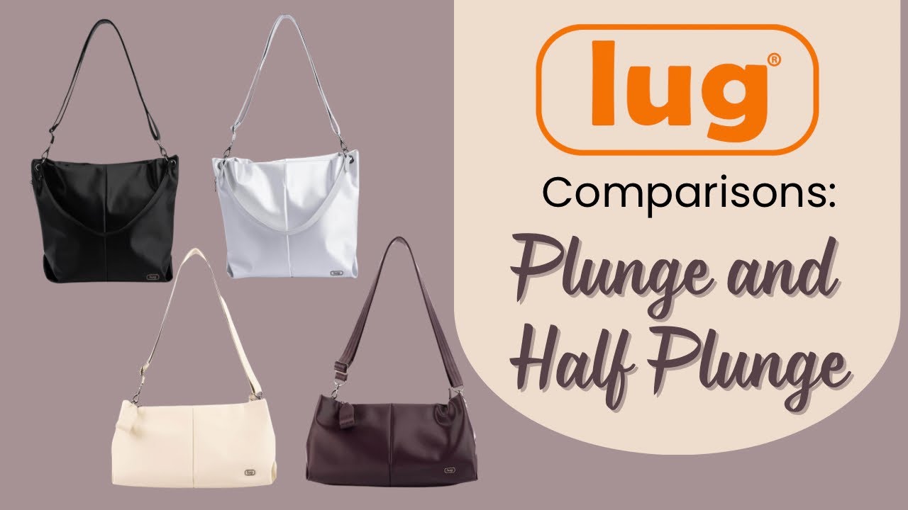Lug Bag Comparison | Plunge and Half Plunge Satin Luxe VL 