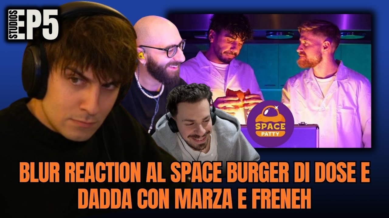BLUR REACTION AL SPACE BURGER DI DOSE E DADDA 🍔 CON MARZA E FRENEH!!