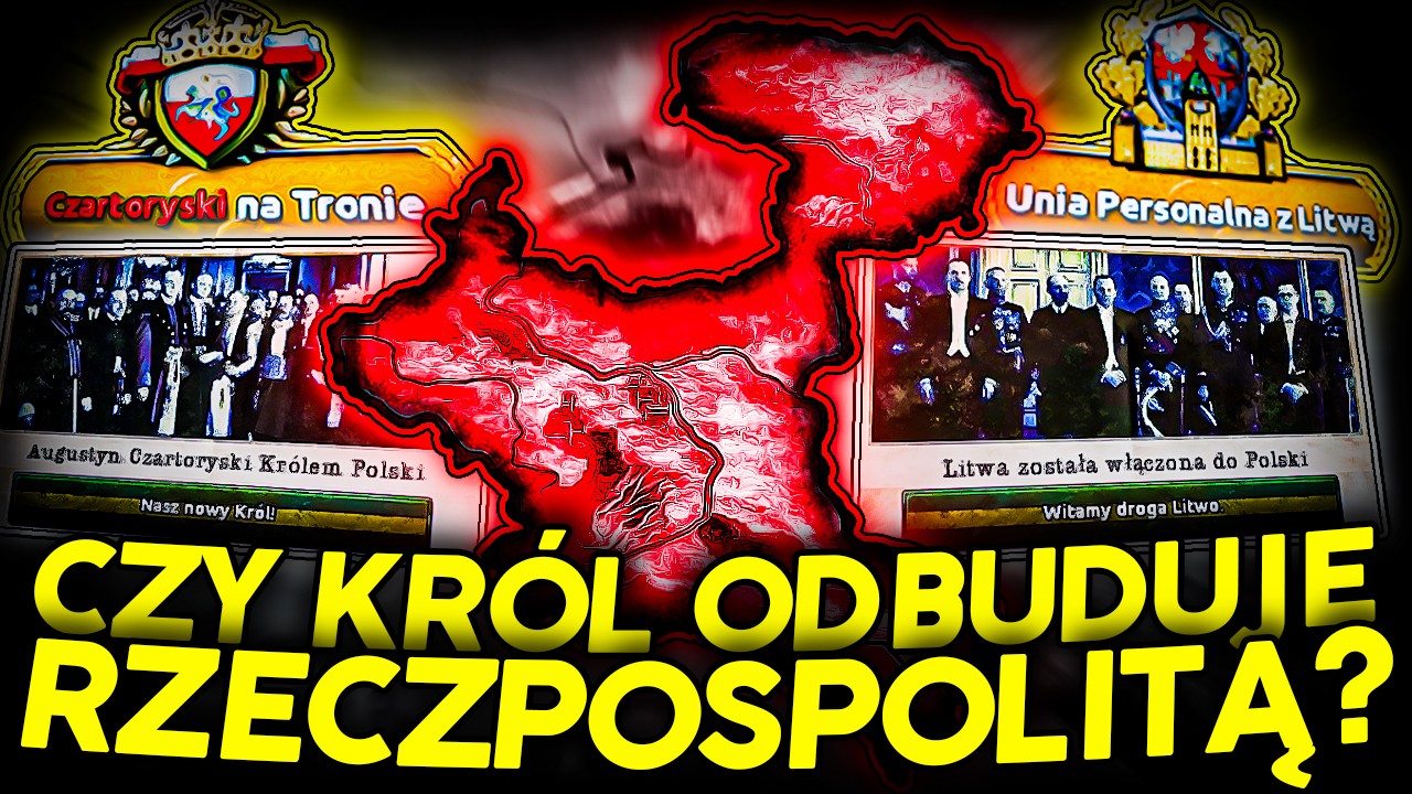 CZY CZARTORYSKI ODBUDUJE RZECZPOSPOLITA OBOJGA NARODÓW W 1936 ROKU? - Hoi4 Regnum Poloniae