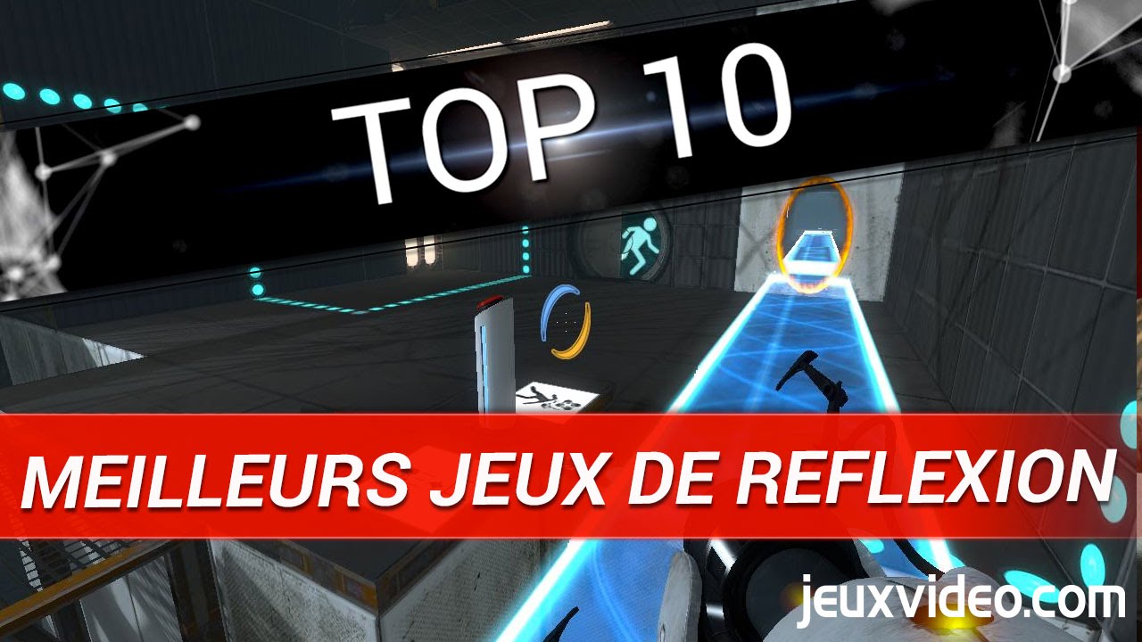 TOP 10 des meilleurs jeux de r&eacute;flexion
