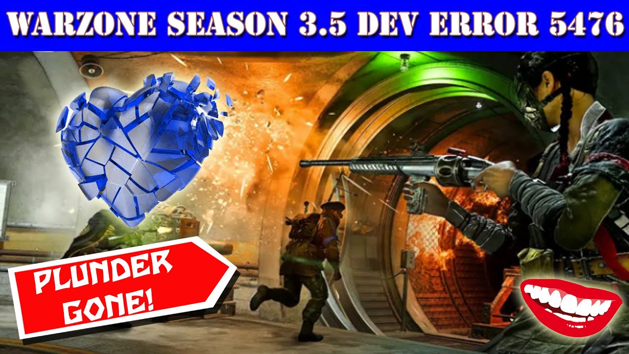 Warzone Dev Error 5476 & Plunder gone again!