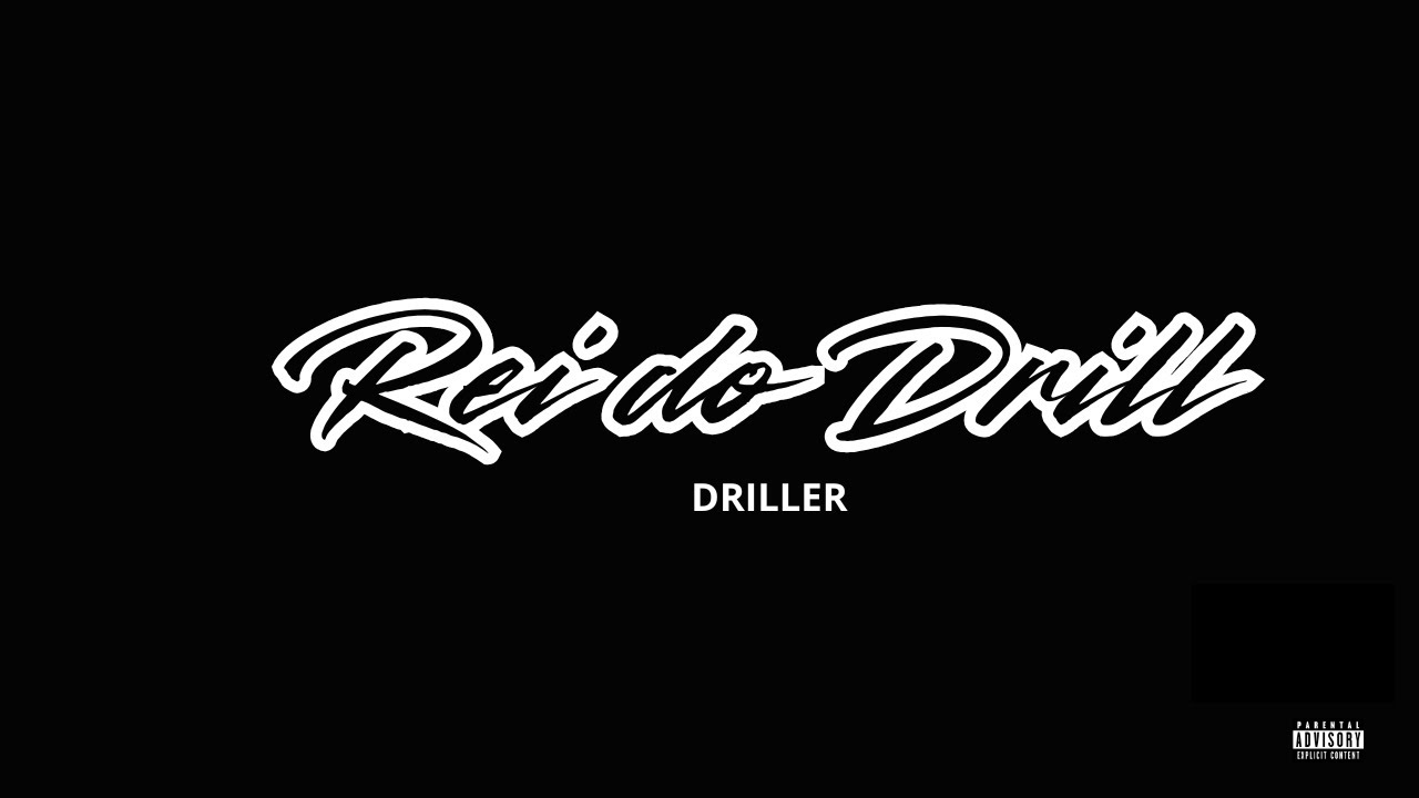 Driller - Rei Do Drill